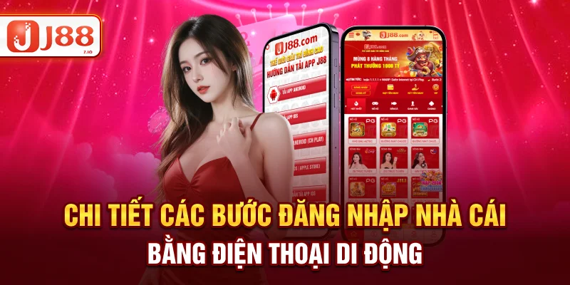 Chi tiết các bước đăng nhập nhà cái bằng điện thoại di động