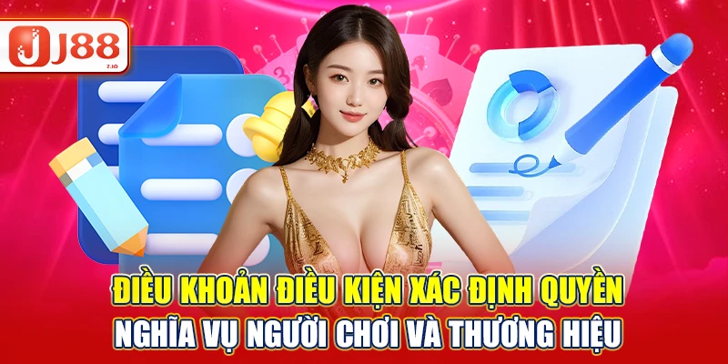 Điều khoản điều kiện xác định quyền - nghĩa vụ người chơi và thương hiệu