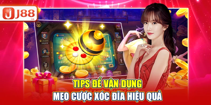 Tips để vận dụng mẹo cược xóc đĩa hiệu quả