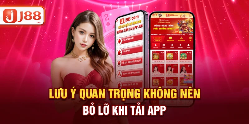Lưu ý quan trọng không nên bỏ lỡ khi tải app
