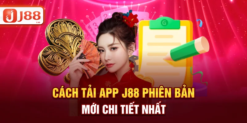 Cách tải app J88 phiên bản mới chi tiết nhất